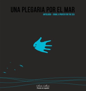 Una Plegaria por el Mar: Antologia - A’mar, A Prayer for the Sea