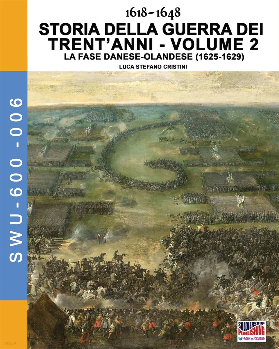 1618-1648 Storia della guerra dei trent’anni Vol. 2 (La fase danese-olndese (1625-1629))