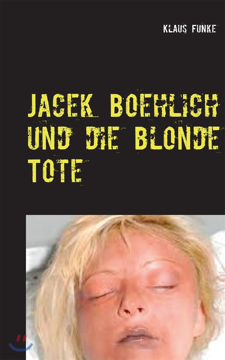 Jacek Boehlich und die blonde Tote