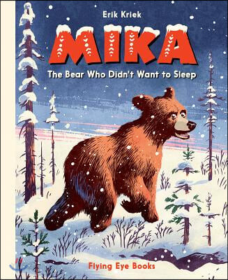 Mika : The Bear Who Didn't Want to Sleep