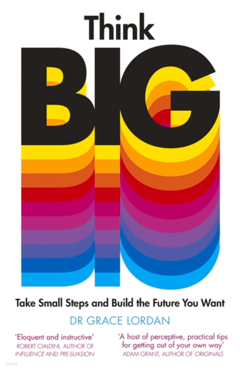 Think Big (Take Small Steps and Build the Future You Want)