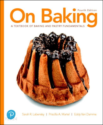 On Baking (A Textbook of Baking and Pastry Fundamentals)