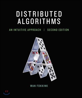 Distributed Algorithms, 2/E (An Intuitive Approach)