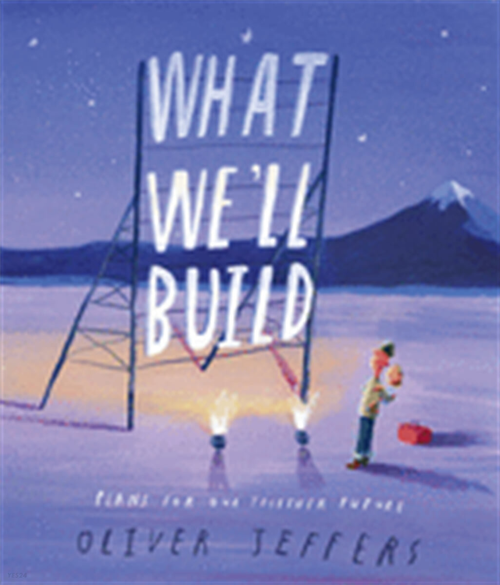 What we`ll build : plans for our together future