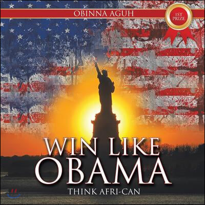 Win Like Obama: Think Afri-Can
