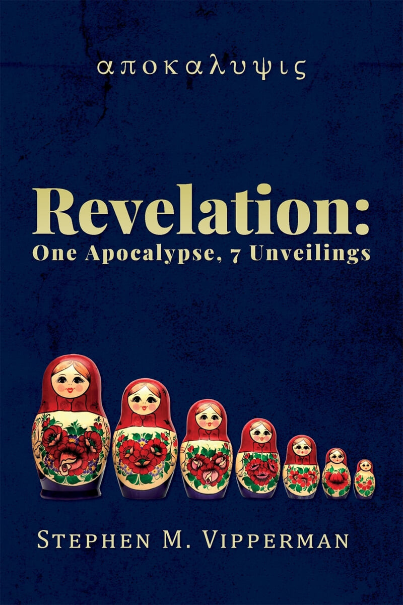 Revelation (One Apocalypse, 7 Unveilings)