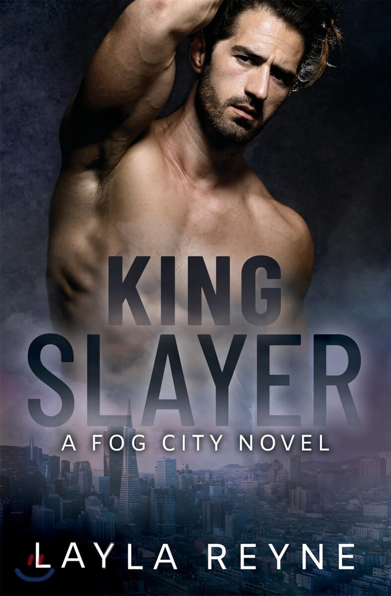 King Slayer: A Fog City Novel
