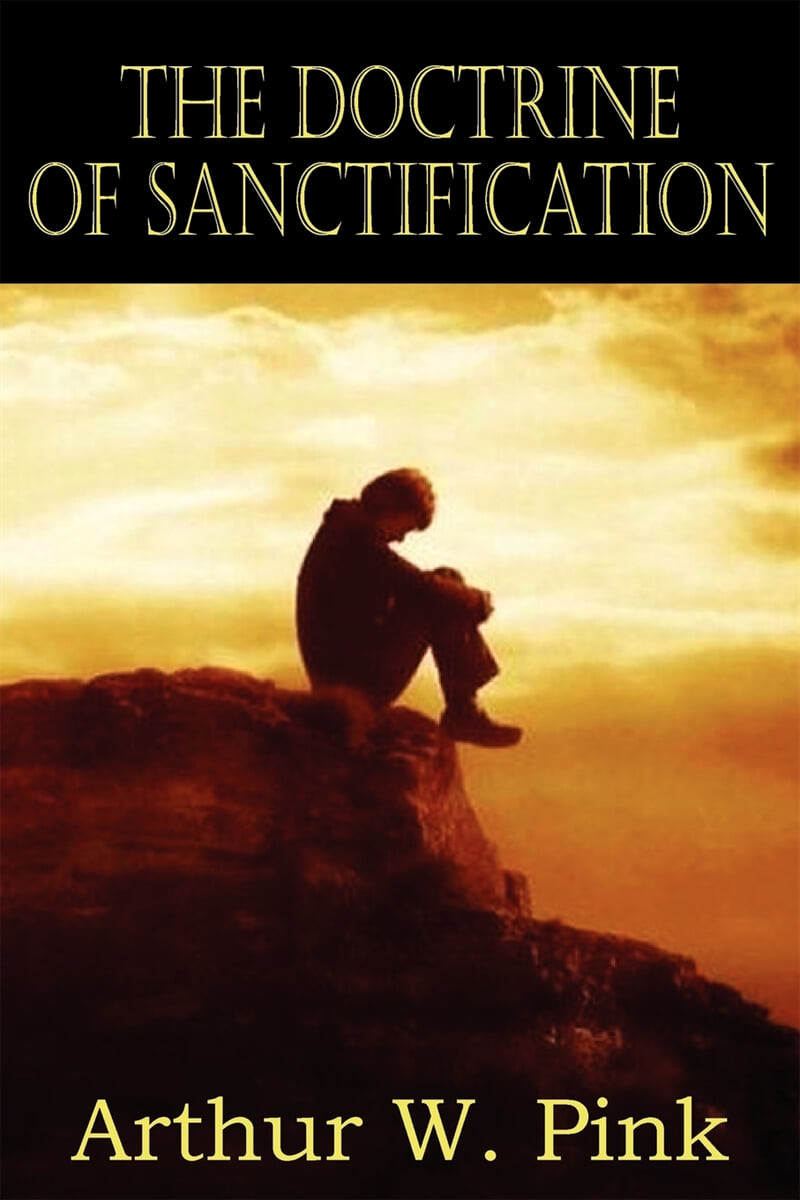The doctrine of sanctification.