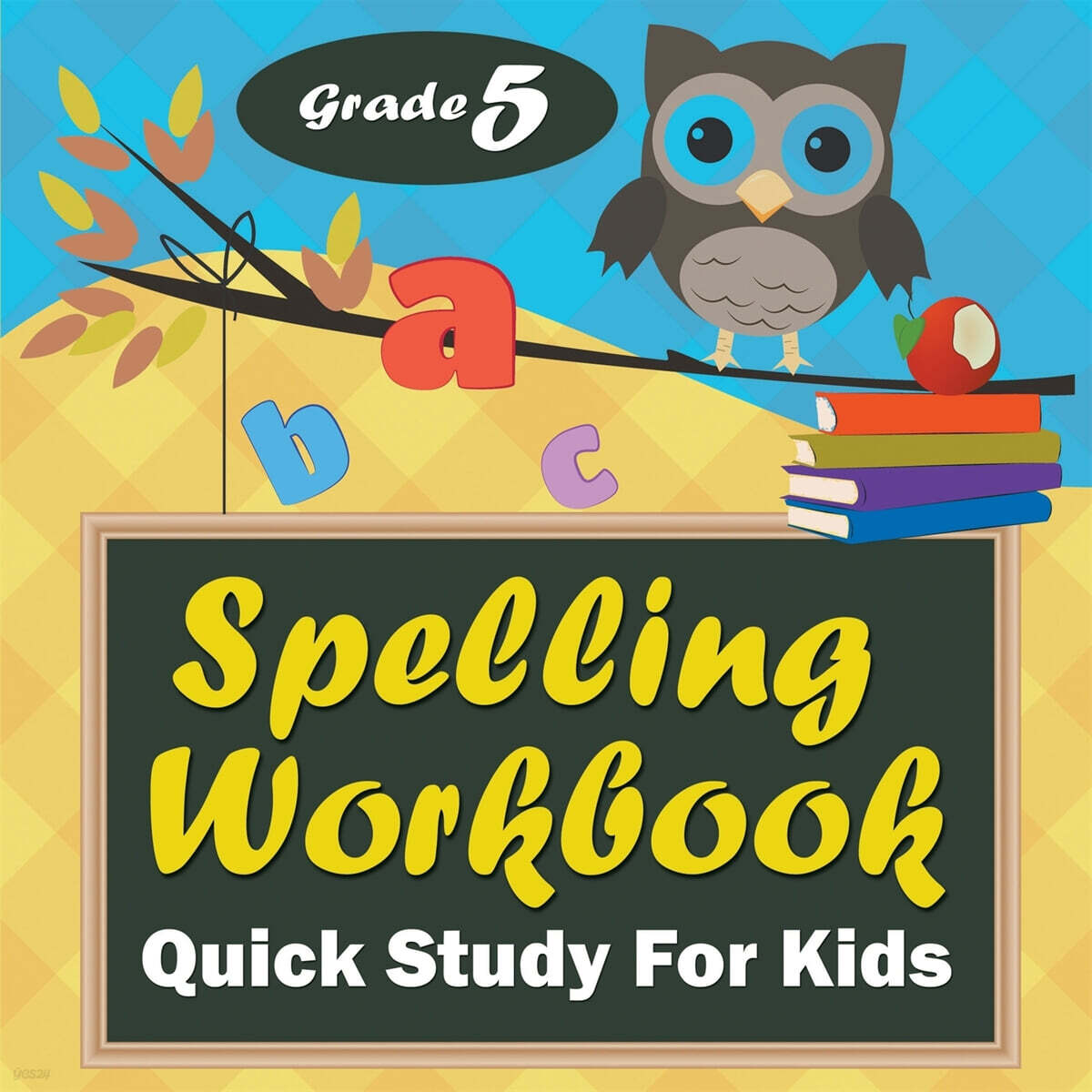 Grade 5 Spelling Workbook (Quick Study For Kids)