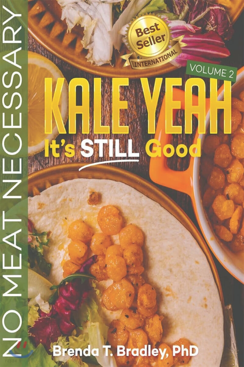 Kale Yeah! It’s STILL Good (No Meat Necessary (Volume 2))