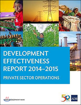 Development Effectiveness Report 2014-2015: Private Sector Operations (Private Sector Operations)