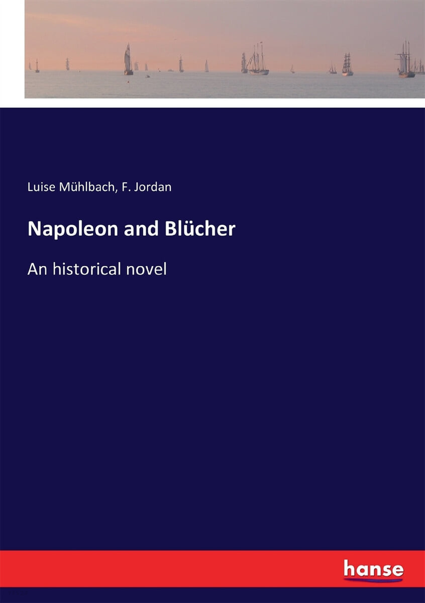 Napoleon and Bl?cher