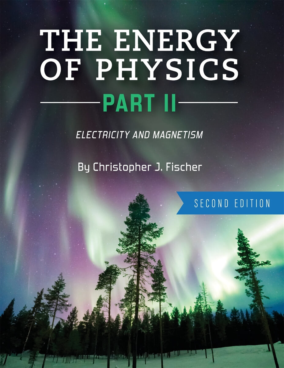 The Energy of Physics Part II (Electricity and Magnetism)