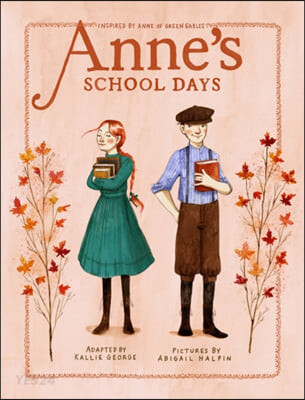 Anne's school days: Inspired By Anne Of Green Gables