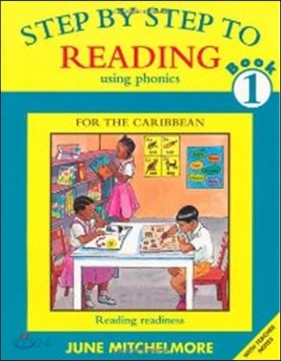 Step by Step to Reading using Phonics for the Caribbean: Book 1: Reading readiness (Expert Consult - Enhanced Online Features and Print)
