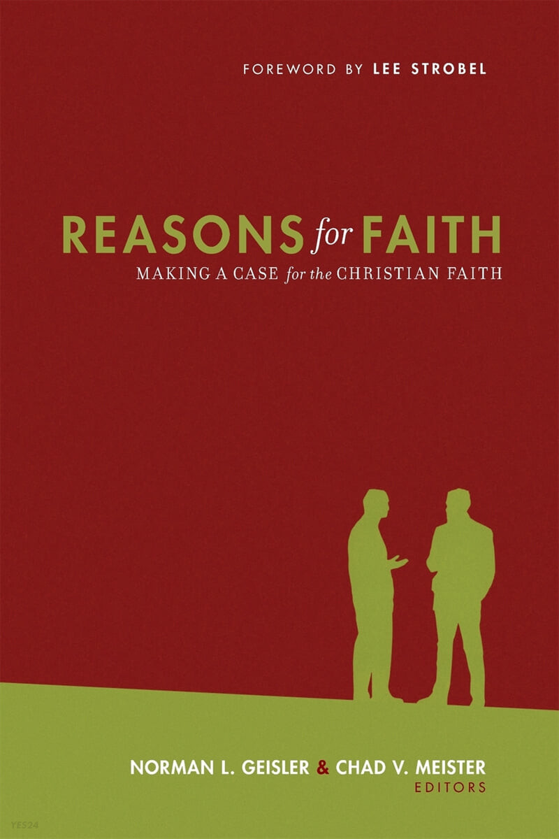 Reasons for faith : making a case for the Christian faith : essays in honor of Bob Passantino and Gretchen Passantino Coburn