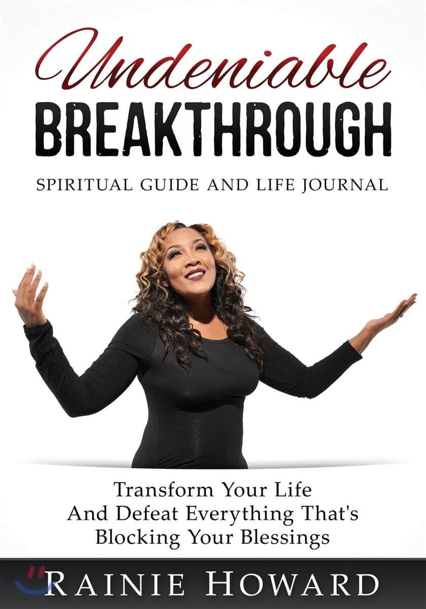 Undeniable Breakthrough (Transform Your Life and Defeat Everything That’s Blocking Your Blessings)