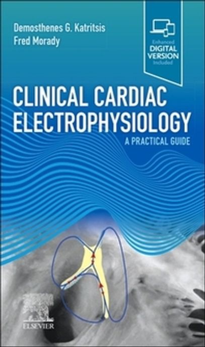 Clinical Cardiac Electrophysiology: A Practical Guide (A Practical Guide)