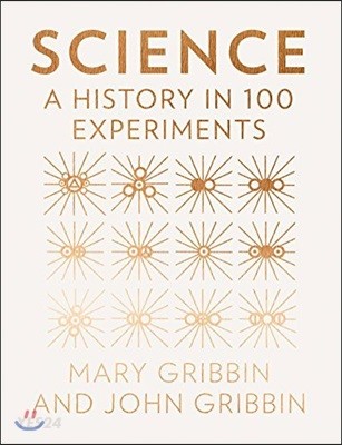 Science (A History in 100 Experiments)