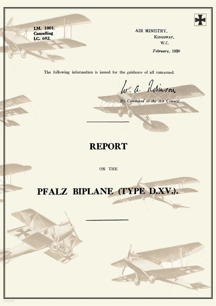 REPORT ON THE PFALZ BIPLANE,  TYPE D.XV., February 1920Reports on German Aircraft 19