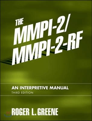 The MMPI-2/MMPI-2-RF (An Interpretive Manual)