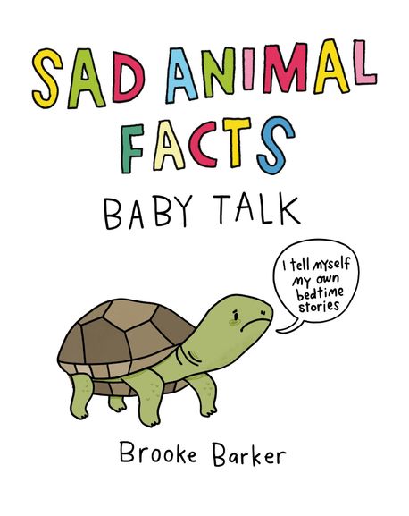 Sad Animal Facts : Baby Talk