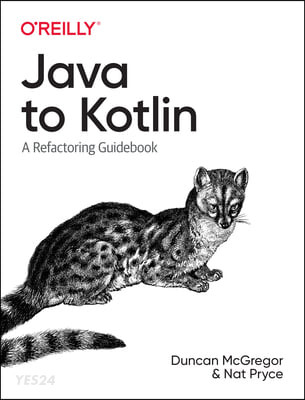 Java to Kotlin: A Refactoring Guidebook