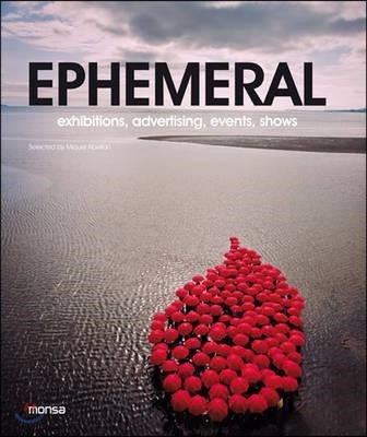 Ephemeral : Exhibitions, Advertising, Events, Shows