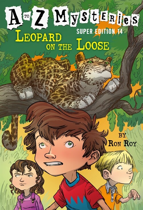 A to Z mysteries super edition. 14 , Leopard on the loose