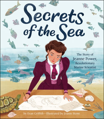 Secrets of the Sea : the story of Jeanne Power revolutionary marine scientist