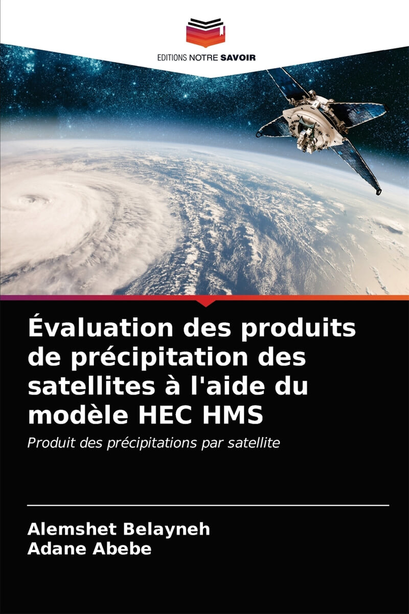 Evaluation des produits de precipitation des satellites a l’aide du modele HEC HMS