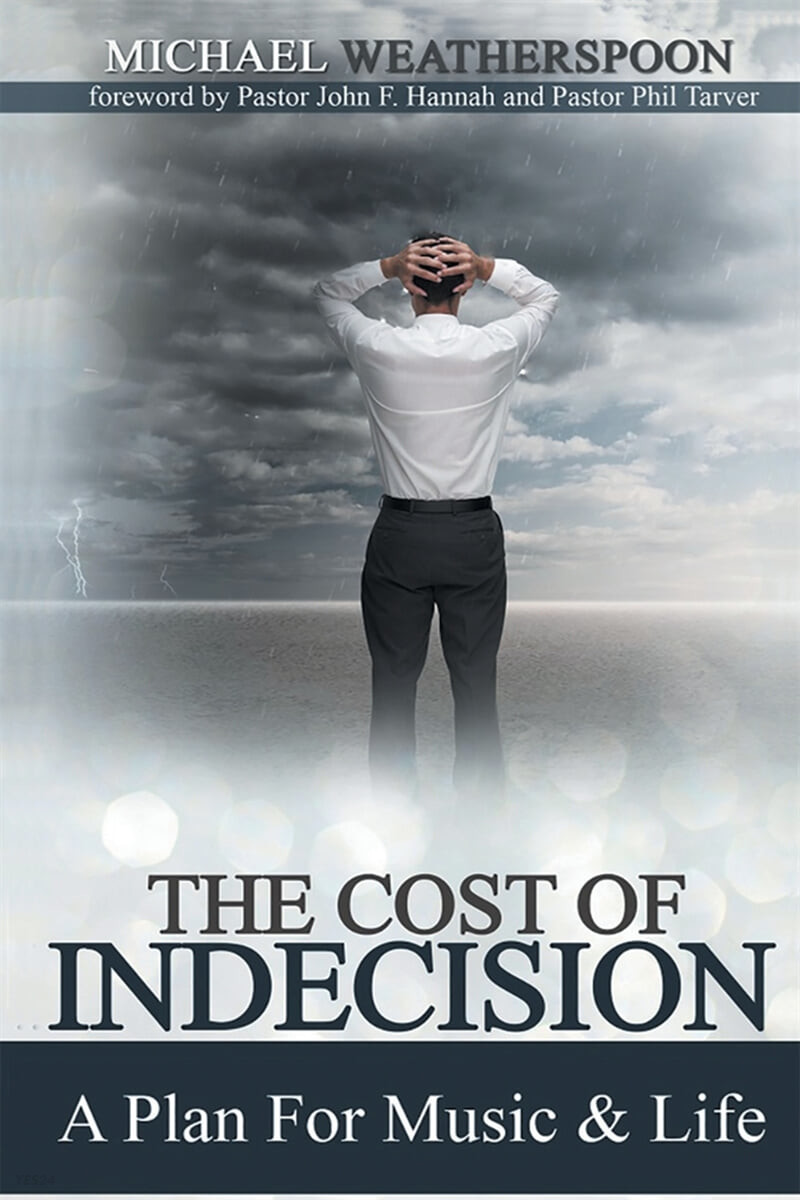 The Cost Of Indecision (A Plan For Music & Life)