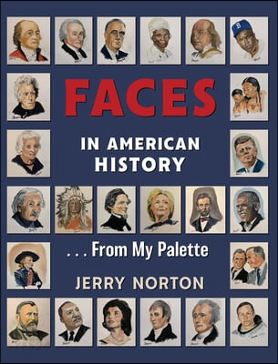 Faces in American History ... From My Palette