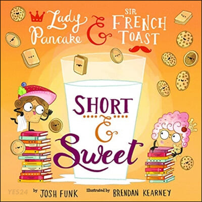Lady Pancake & Sir French Toast : Short & Sweet 표지이미지