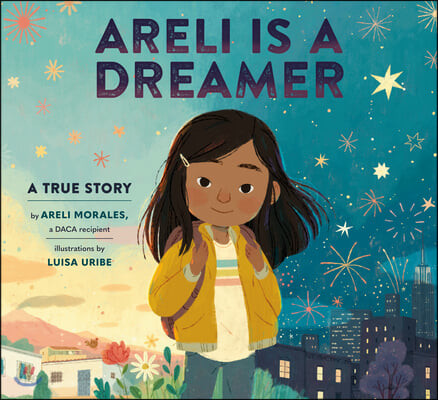 Areli is a dreamer: a true story