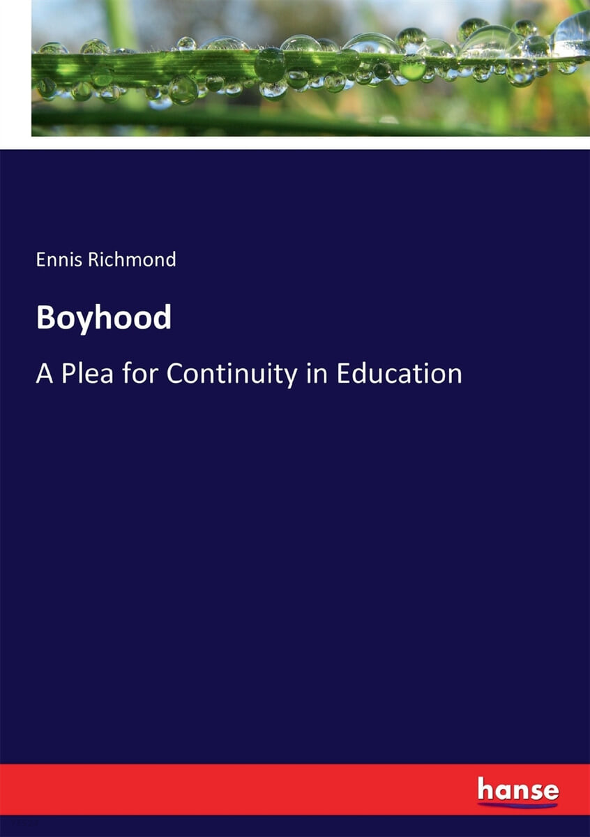 Boyhood (A Plea for Continuity in Education)