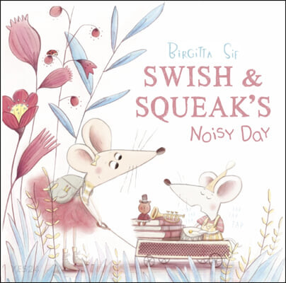 Swish & Squeaks Noisy Day