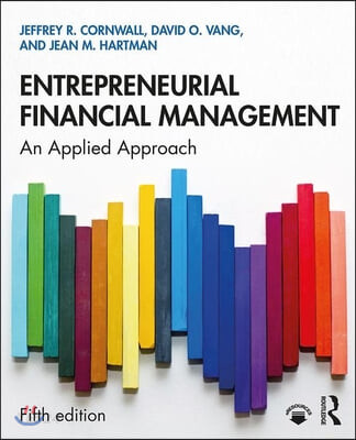 Entrepreneurial Financial Management (An Applied Approach)