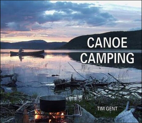 Canoe Camping (A Canoeist and Kayaker’s Guide to Scotland’s Premier Touring River)