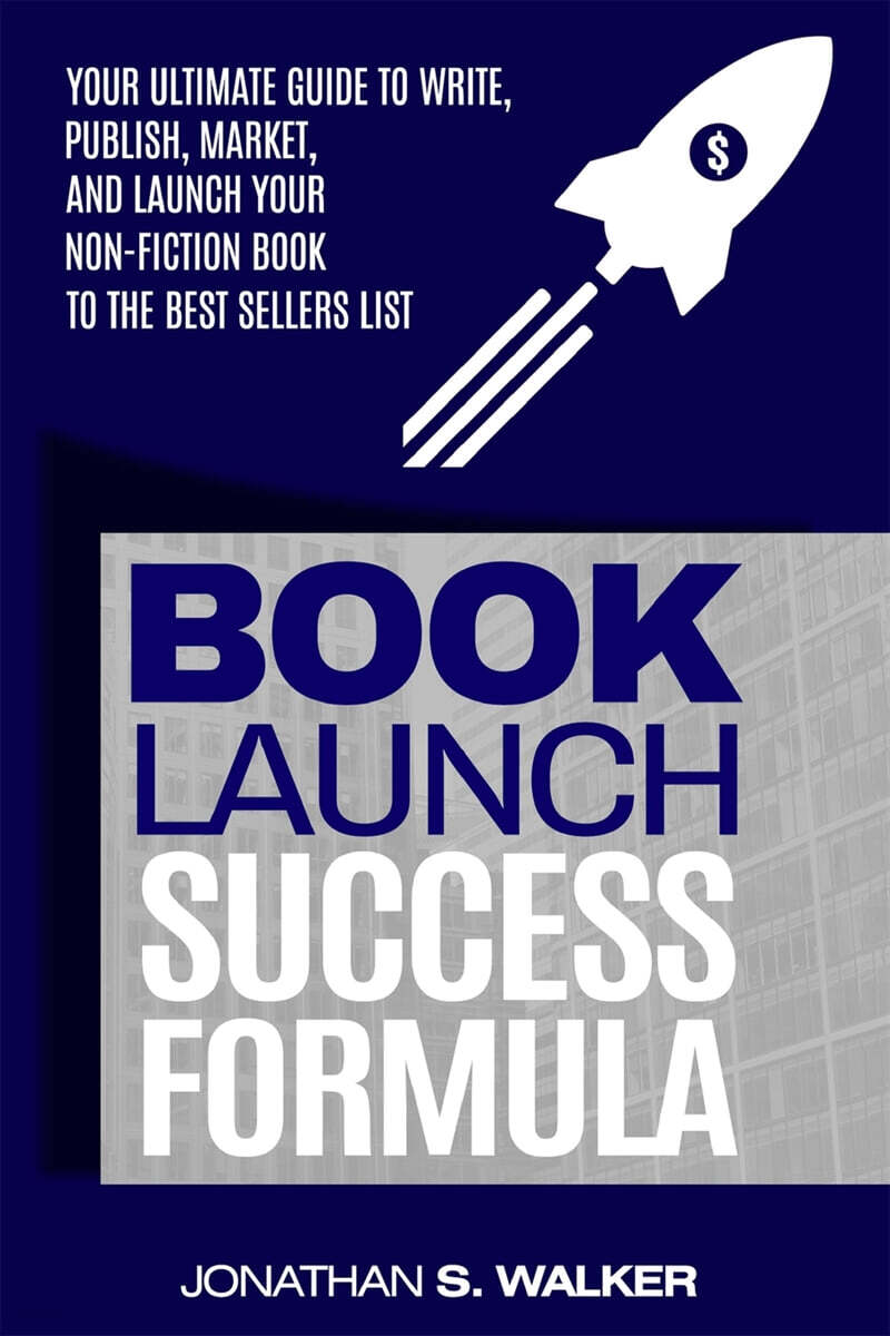 Book Launch Success Formula (Sell Like Crazy (Sales and Marketing))