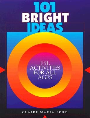 101 Bright Ideas (ESL Activities for All Ages)