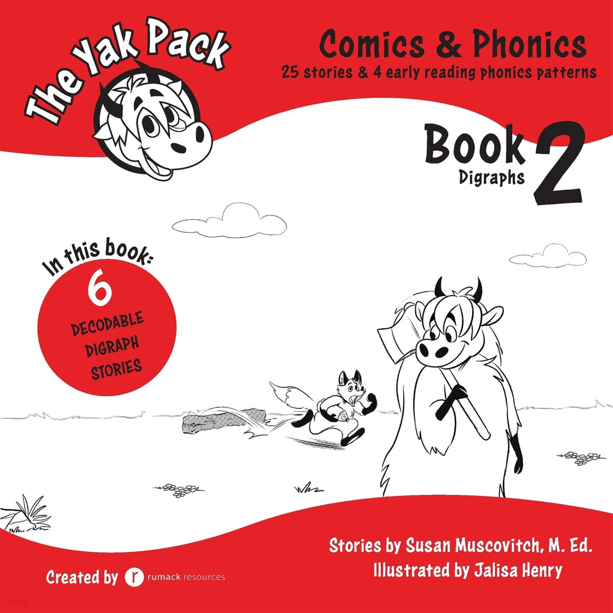 The Yak Pack (Comics & Phonics: Book 2: Learn to read decodable digraph words)