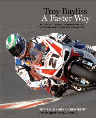 Troy Bayliss (A Faster Way)