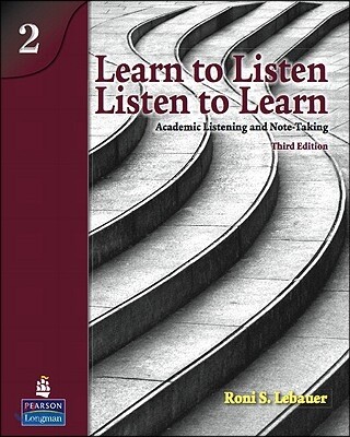 Learn to Listen, Listen to Learn 2 (Academic Listening and Note-Taking)