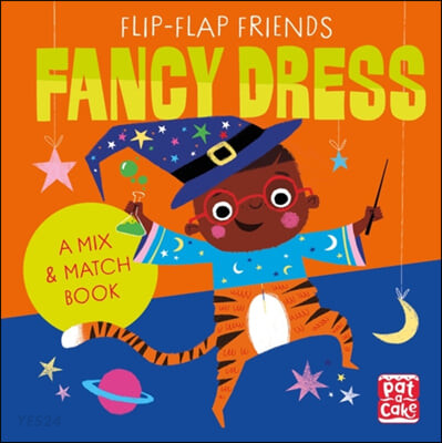 Flip-Flap Friends: Fancy Dress (A Mix and Match book)