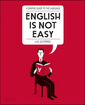 English is Not Easy (A Guide to the Language)