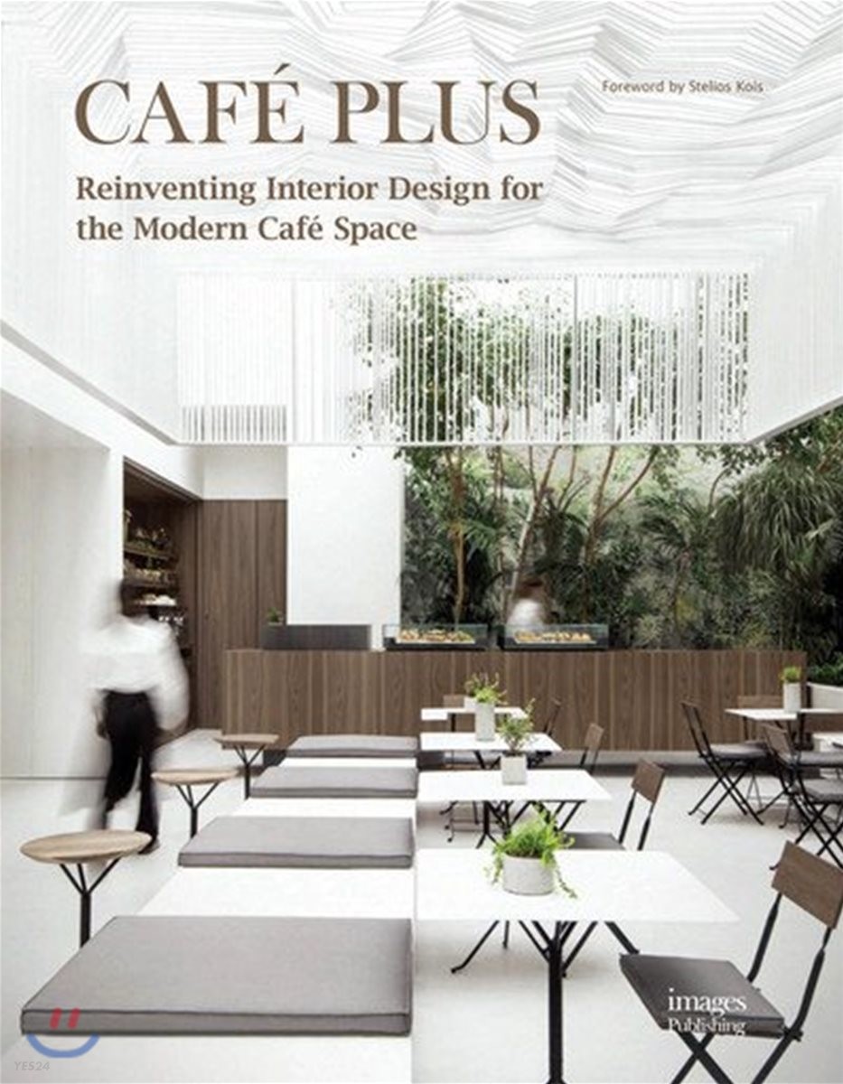 Cafe Plus (Reinventing Interior Design for the Modern Cafe Space)