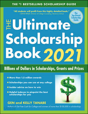 The Ultimate Scholarship Book 2021: Billions of Dollars in Scholarships, Grants and Prizes (Billions of Dollars in Scholarships, Grants and Prizes)