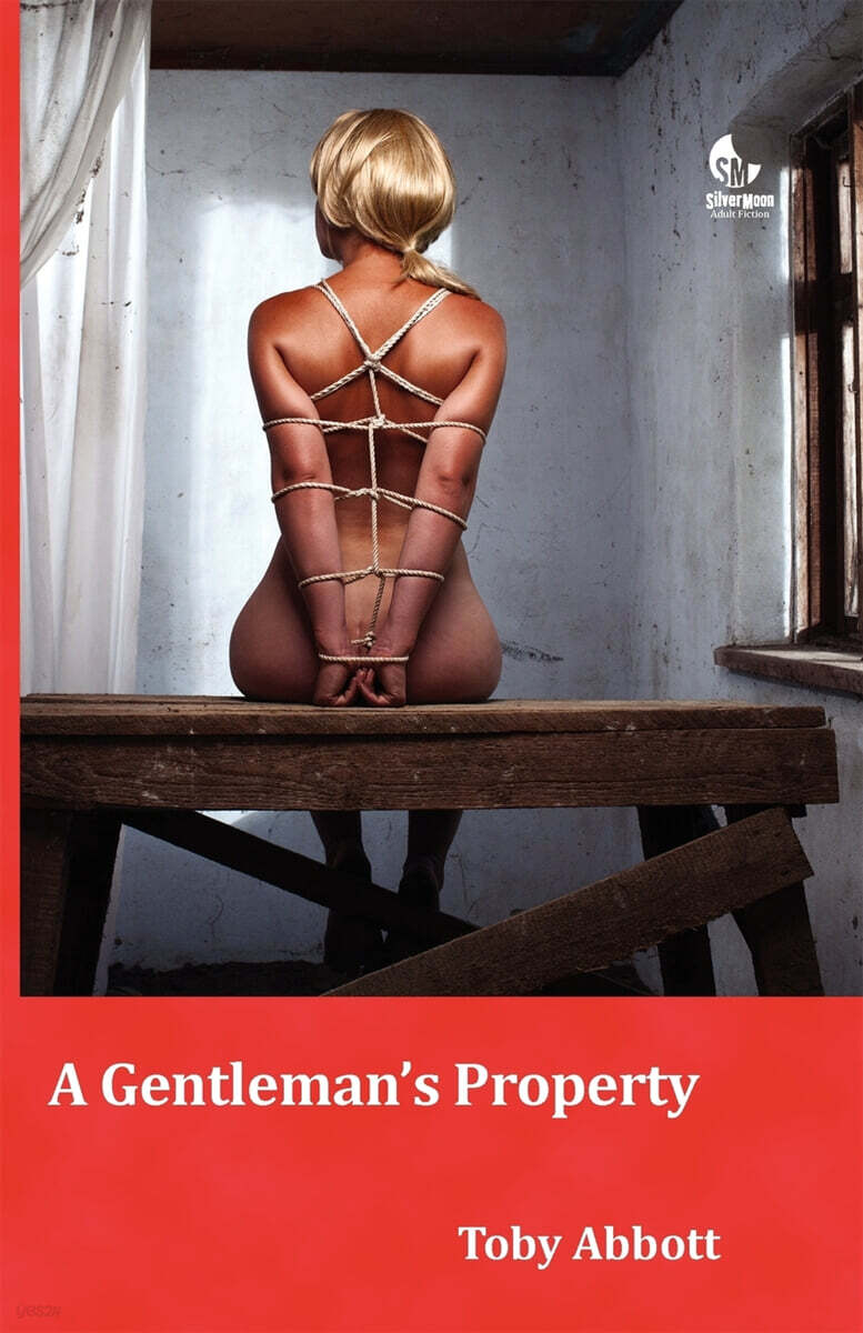 A Gentleman’s Property ((a BDSM Novel))