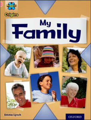 Project X Origins: Pink Book Band, Oxford Level 1+: My Family: My Family (Translation and Untranslatability (^Ic^R. 1120-^Ic^R. 1250))